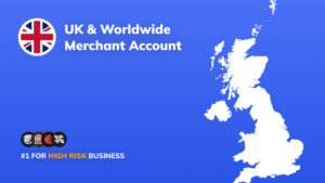 High Risk Merchant Account in the UK