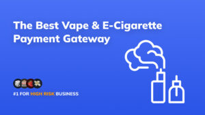 Vape Merchant Account