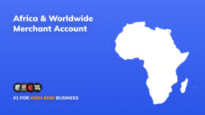 High Risk Merchant Account in Africa